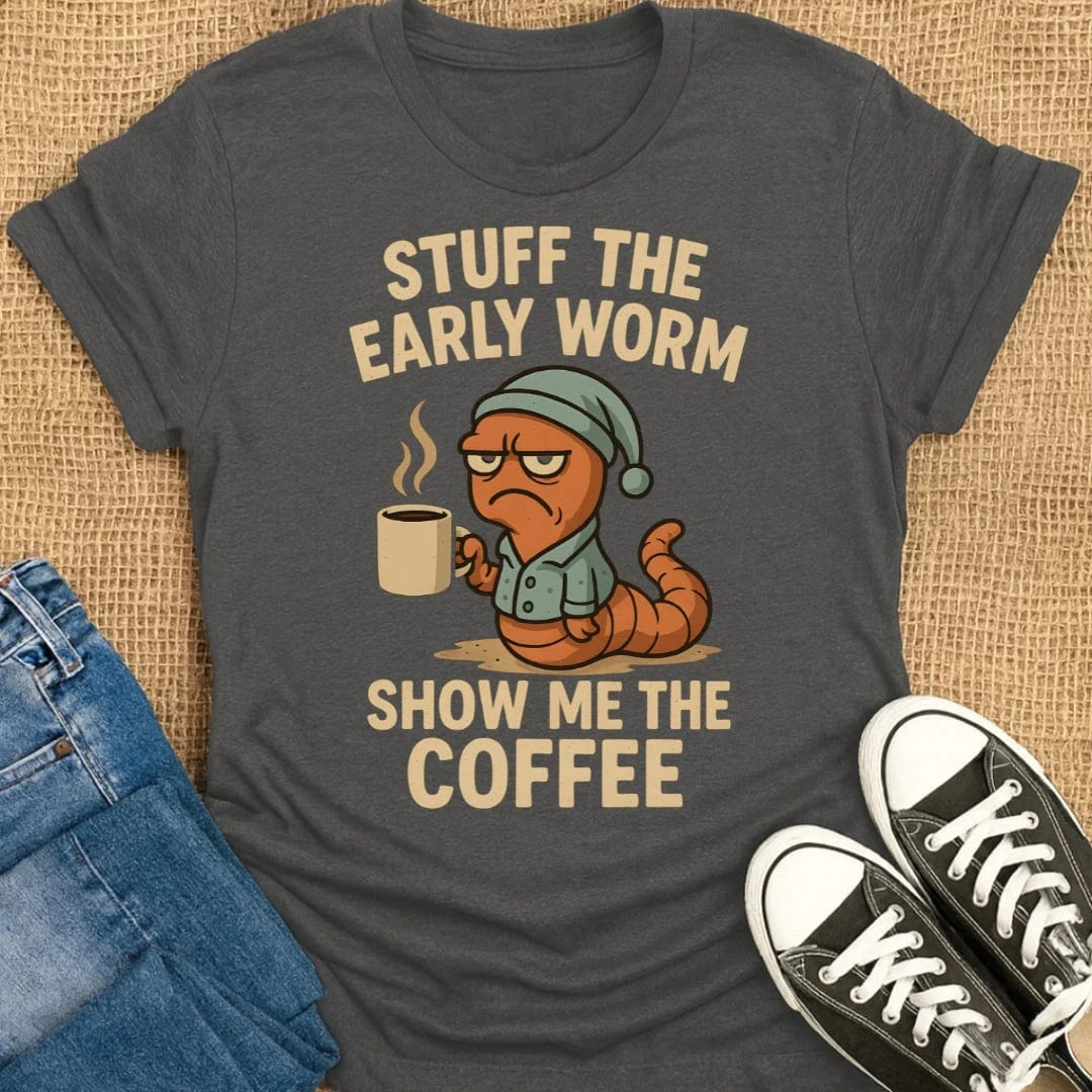Coffetee Dark Heather Grey / S Stuff the Early Worm Show Me the Coffee T-Shirt