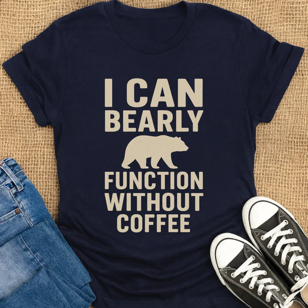 Coffetee Navy / S I Can Bearly Function Without Coffee T-Shirt