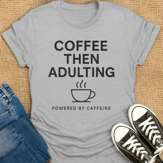 Coffetee Sport Grey / S Coffee Then Adulting Minimalist Caffeine Lover T-Shirt