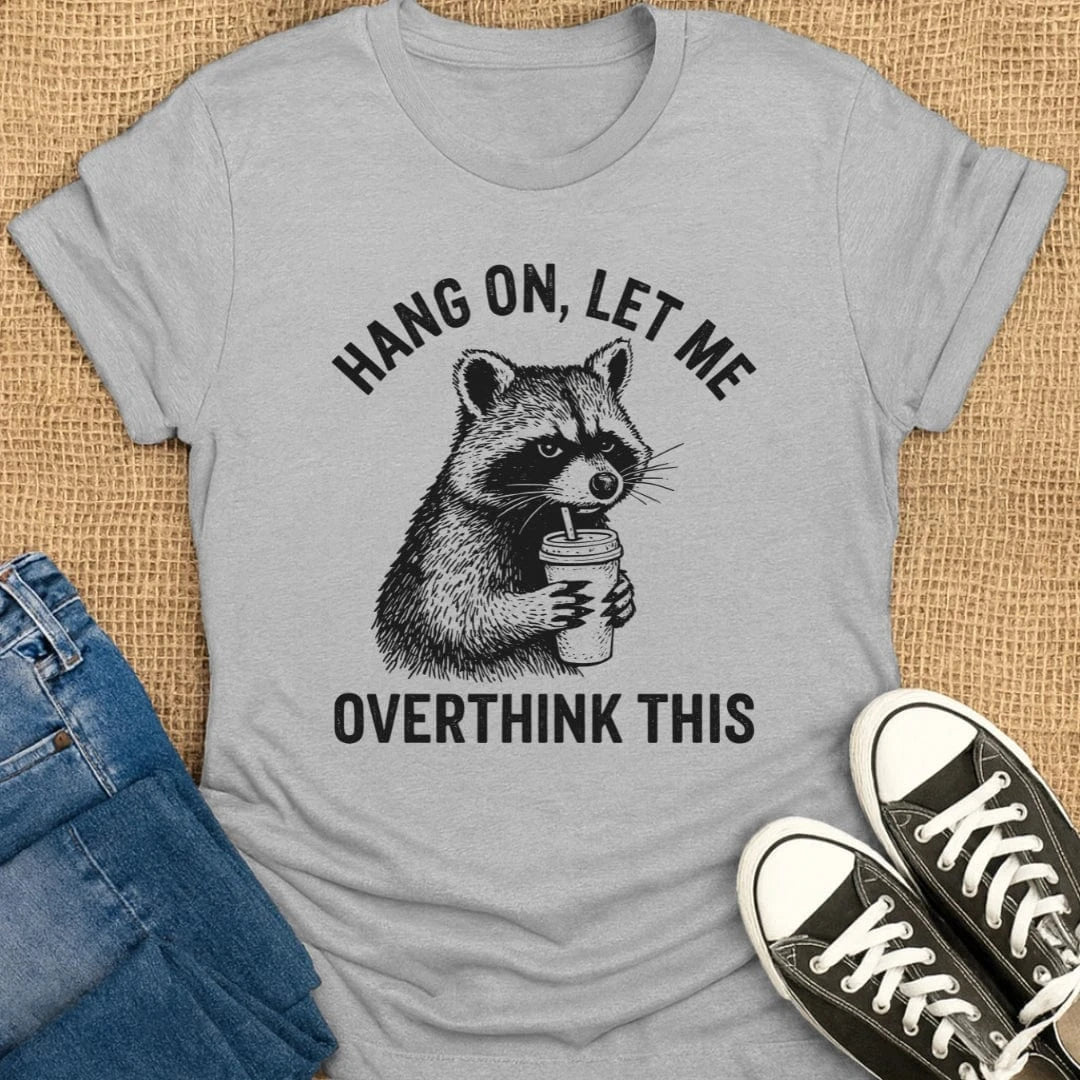 Coffetee Sport Grey / S Hang On Let Me Overthink This Coffee Lover Funny Raccoon T-Shirt